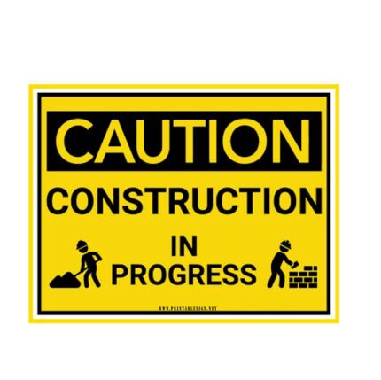 Construction in progress sign